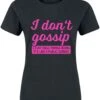 "I Don't Gossip" T-Shirt Schwarz Von Sprüche -Forbunrs Geschaft 531539a
